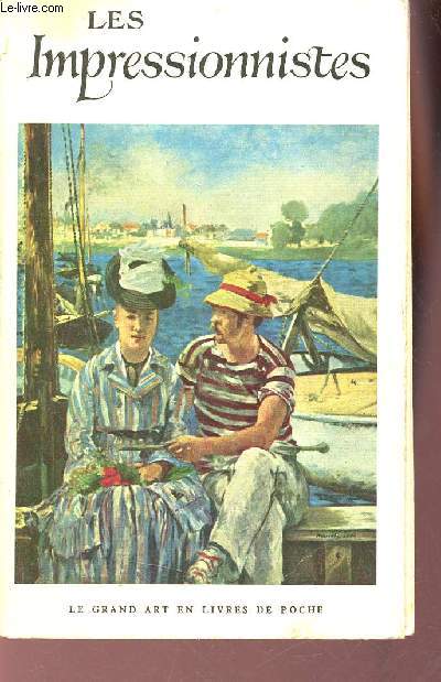 Les Impressionnistes - Collection le grand art en livres de poche.