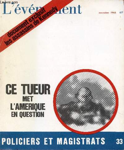 L'vnement n33 novembre 1968 - Document exclusif les assassins de Kennedy - Ce tueur met l'Amrique en question - Policiers et magistrats.