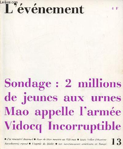 L'vnement n13 fvrier 1967 - Sondage 2 millions de jeunes aux urnes Mao appelle l'arme Vidocq Incorruptible.