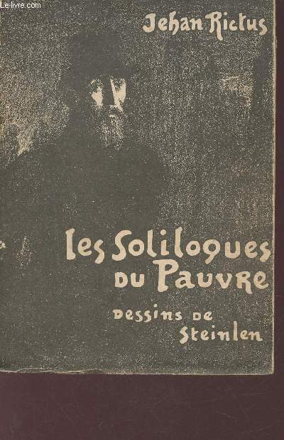 Les Soliloques du Pauvre - Edition revue, corrige et augmente de pomes indits.