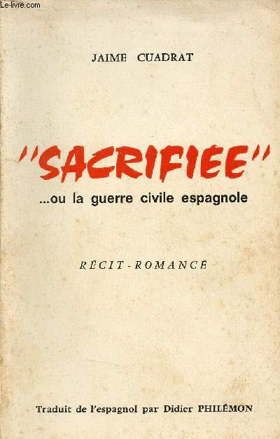 Sacrifice ... ou la guerre civile espagnole - Rcit-romance.
