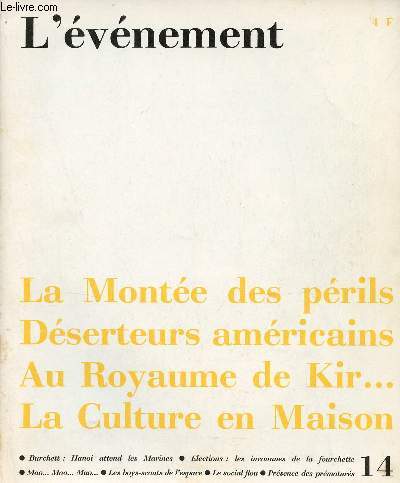 L'vnement n14 mars 1967 - La monte des prils dserteurs amricains au royaume de Kir la culture en maison.