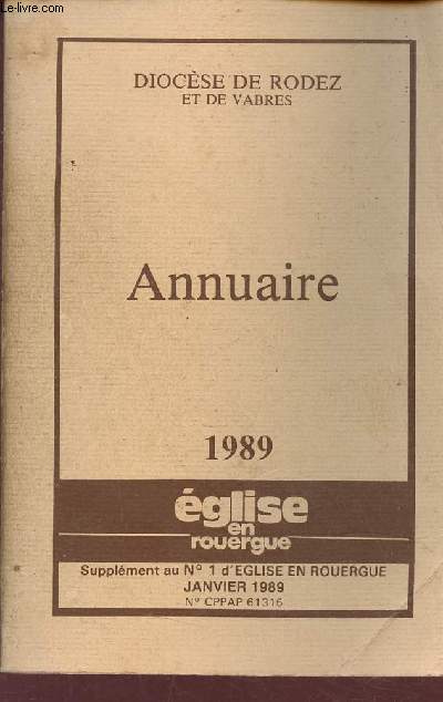 Annuaire 1989 Diocse de Rodez et de Vabres - Supplment au n1 d'Eglise en Rouergue janvier 1989.