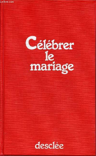 Clbrer le mariage.