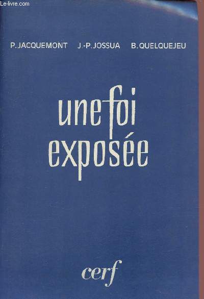 Une foi expose - 2e dition.