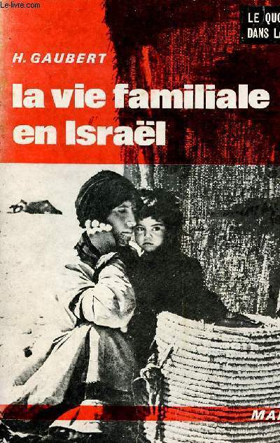 La vie familiale en Isral - Collection le quotidien dans la bible.