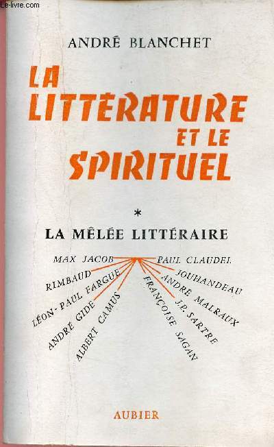 La littrature et le spirituel - Tome 1 : La mle littraire.