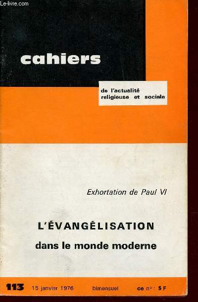 Cahiers de l'actualit religieuse et sociale n113 15 janvier 1976 - Exhortation de Paul VI L'vanglisation dans le monde moderne.