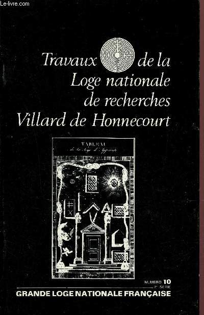 Travaux de la Loge nationale de recherches Villard de Honnecourt n10.