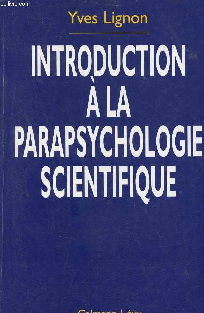 Introduction  la parapsychologie scientifique.