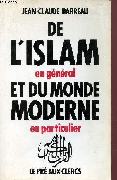 De l'islam en gnral et du monde moderne en particulier - Collection Pamphlet.