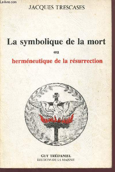 La symbolique de la mort ou hermneutique de la rsurrection.