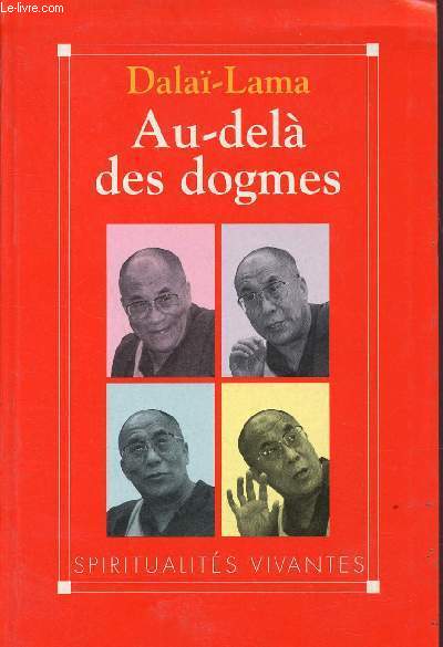 Au-del des dogmes - Collection spiritualits vivantes.