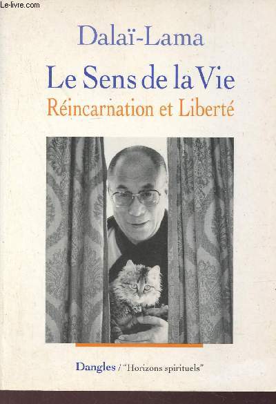 Le Sens de la Vie - Rincarnation et Libert - Collection Horizons spirituels.