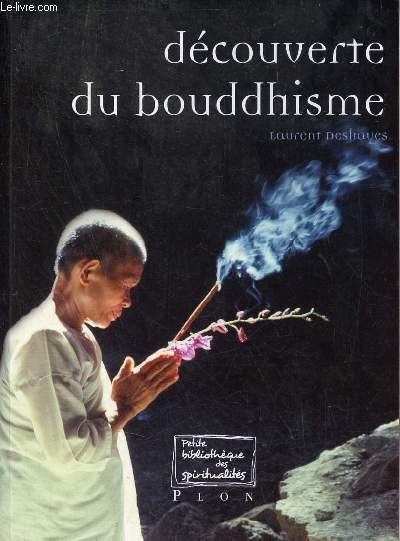 Dcouverte du bouddhisme - Collection Petite bibliothque des spiritualits.