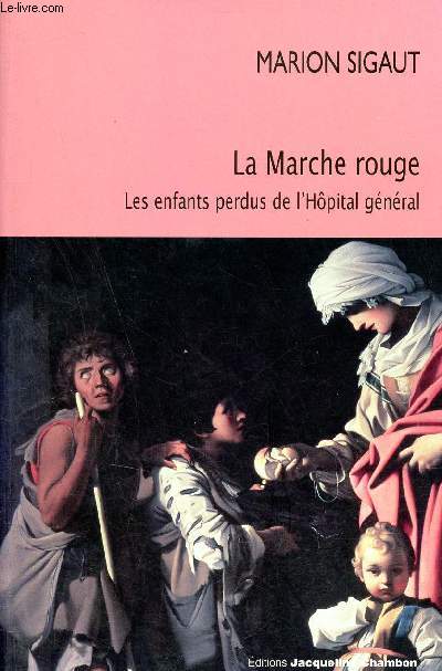 La Marche rouge les enfants perdus de l'hpital gnral + envoi de l'auteur.