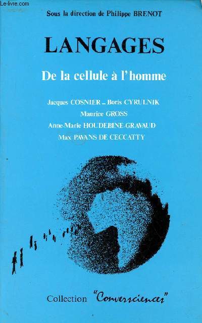 Langages de la cellule  l'homme - Jacques Cosnier, Boris Cyrulnik, Maurice Gross, Anne Marie Houdebine Gravaud, Max Pavans de Ceccatty - Collection Conversciences.