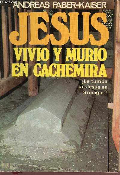 Jesus vivio y murio en cachemira - La tumba de Jesus en Srinagar ?