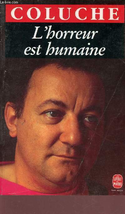 L'horreur est humaine - Collection le livre de poche n9655.