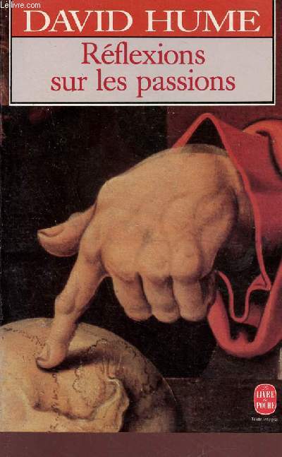 Rflexions sur les passions - Collection le livre de poche n4603.