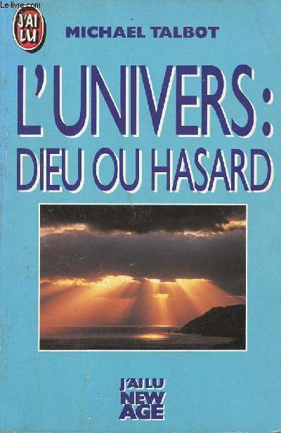 L'univers : Dieu ou hasard.