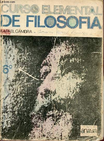 Curso elemental de filosofia sexto curso decimoquinta edicio revisada.