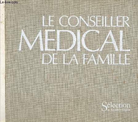 Le conseiller mdical de la famille - De A  Z les problmes de sant, leurs symptomes, leurs causes, leurs remdes.