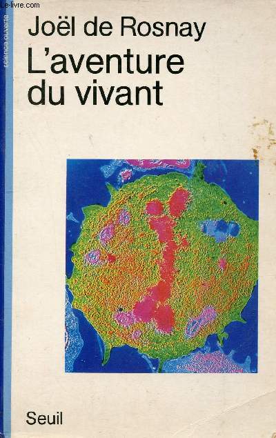 L'aventure du vivant - Collection Science ouverte.