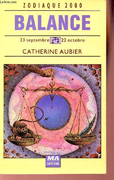 Balance 23 septembre - 22 octobre - Zodiaque 2000.