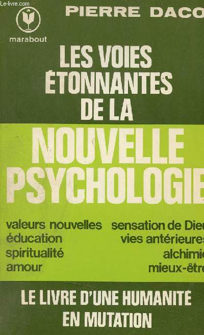 Les voies tonnantes de la nouvelle psyhcologie - Valeurs nouvelles, sensation de dieu, ducation, spiritualit, amour, sensation de Dieu, vies antrieures, alchimie mieux tre.