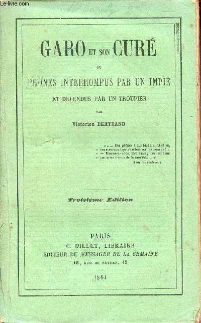 Garo et son cur ou prones interrompus par un impie et dfendus par un troupier - 3e dition.