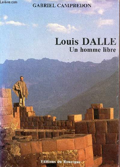 Louis Dalle un homme libre.