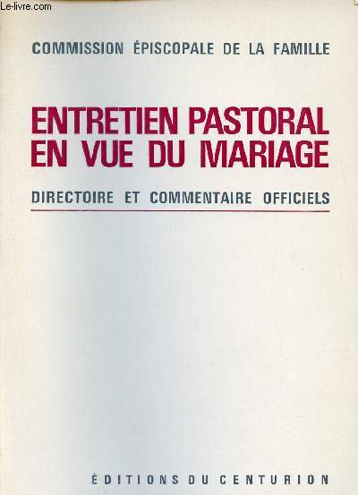 Entretien pastoral en vue du mariage directoire et commentaire officiels.