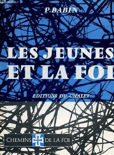 Les jeunes et la foi - Collection chemins de la foi.