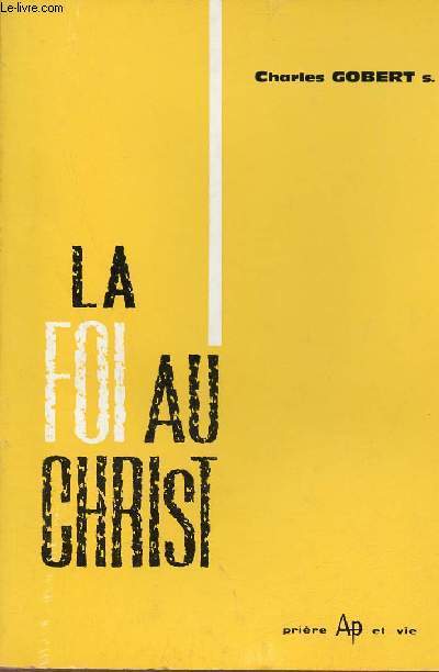 La foi au christ. - Gobert Charles s.j. - 1965 - Photo 1/1