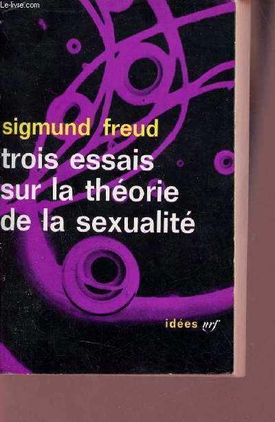 Trois essais sur la thorie de la sexualit - Collection Ides.