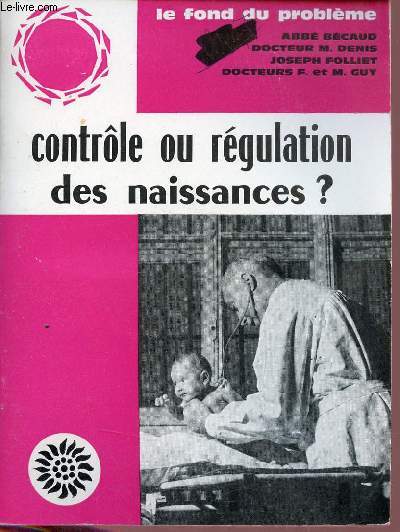 Contrle ou rgulation des naissances ? - Collection le fond du problme.