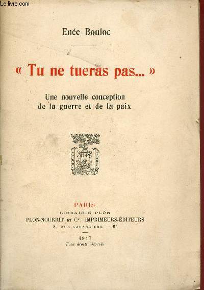 Tu ne tueras pas ... Une nouvelle conception de la guerre et de la paix + envoi de l'auteur.