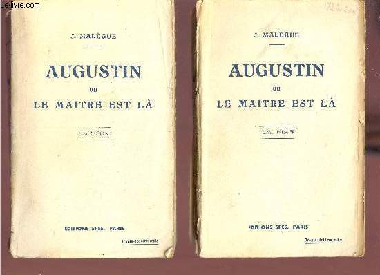 Augustin ou le maitre est l - En deux tomes - Tomes 1 + 2 .