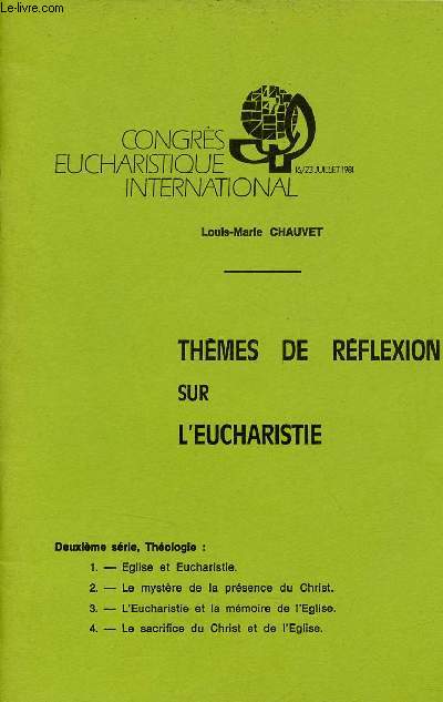Thmes de rflexion sur l'eucharistie - Deuxime srie - Congrs eucharistique international 16/23 juillet 1981.