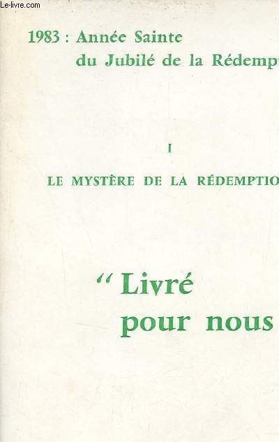 1983 anne sainte du jubil de la rdemption - I : Le mystre de la rdemption - Livr pour nous.
