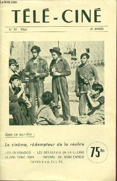 Tl-cin n31 1952 6e anne - Le cinma rdempteur de la vrit - los olvidados (piti pour eux) - les dsastres de la guerre - allons donc papa - l'inconnu du nord-express - fanfan la tulipe.