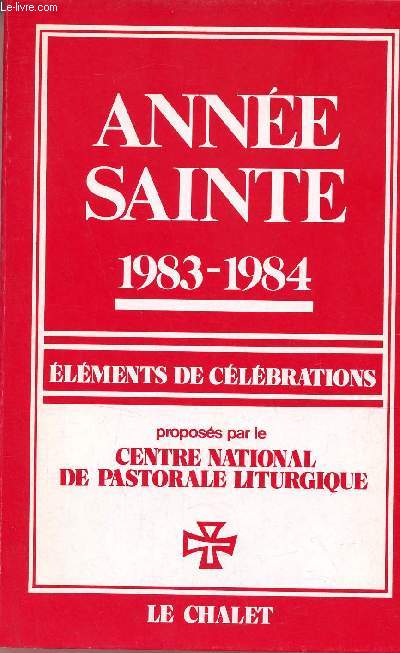 Anne sainte 1983-1984 lments de clbrations proposs par le centre national de pastorale liturgique.