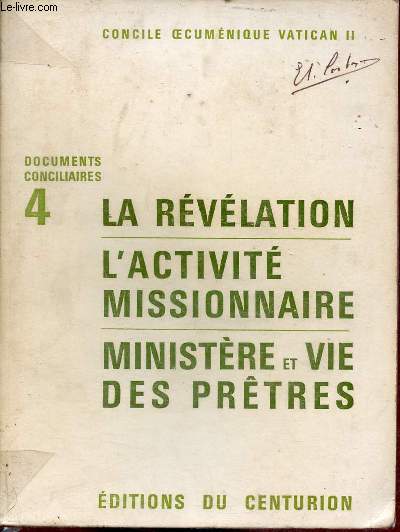 Concile oecumnique Vatican II - Documents conciliaires 4 - La rvlation l'activit missionnaire ministre et vie des prtres.
