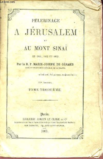 Plerinage a Jrusalem et au Mont Sina en 1831,1832 et 1833 - Tome 3 - 11e dition.