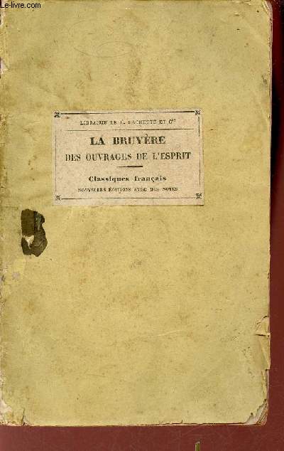 Des ouvrages de l'esprit - Nouvelle dition publie avec des notes historiques et littraires par G.Servois.