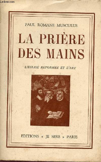 La prire des mains - L'glise rforme et l'art.