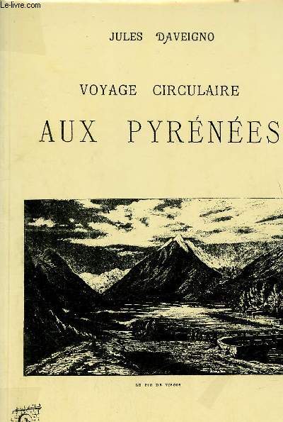 Voyage circulaire aux Pyrnes.