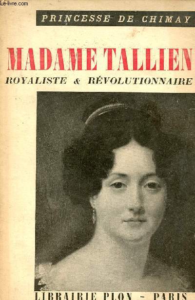 Madame Tallien royaliste et rvolutionnaire.
