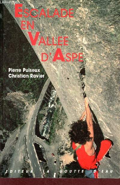 Escalades en Valle d'Aspe - La mature, urdos,la cristalere, autres secteurs ...